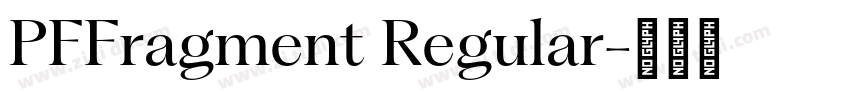 PFFragment Regular字体转换 PFFragment Regular字体转换